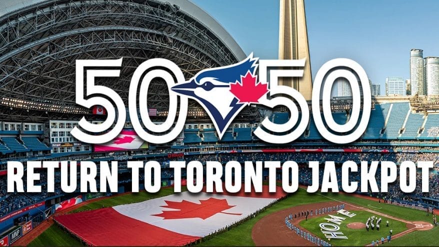 Jays Care Foundation 50/50 Jackpot